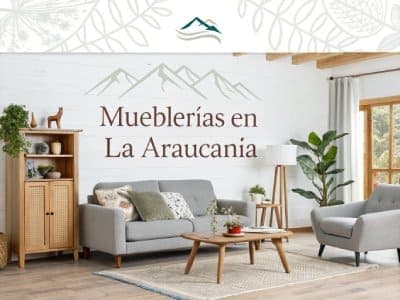 Mueblerías en La Araucanía